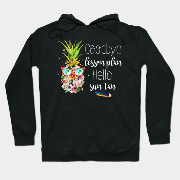 Goodbye Lesson Plan Hello Sun Tan Hoodie by Rumsa